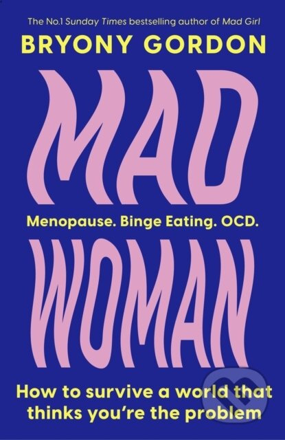 Mad Woman (The hotly anticipated follow-up to  lifechanging bestseller, MAD GIRL) - kniha z kategorie Zdraví a životní styl