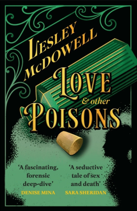 Headline Publishing Group Love and Other Poisons - McDowell, Lesley