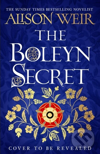The Boleyn Secret (the spellbinding new Tudor novel by the Sunday Times bestselling author) - kniha z kategorie Spoločenská beletria