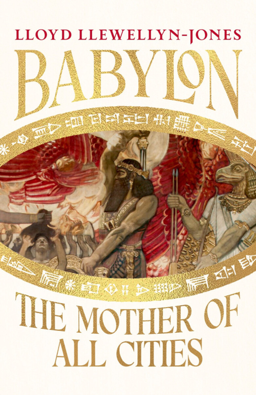 Babylon (the Mother of All Cities) - Lloyd Llewellyn-Jones