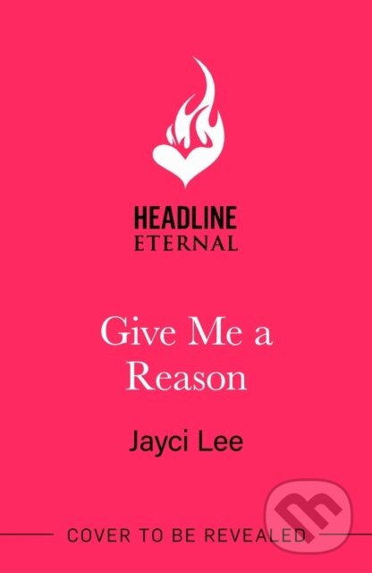 Give Me A Reason (A tender, romantic, Korean retelling of Jane Austen's Persuasion!) - kniha z kategorie Beletria