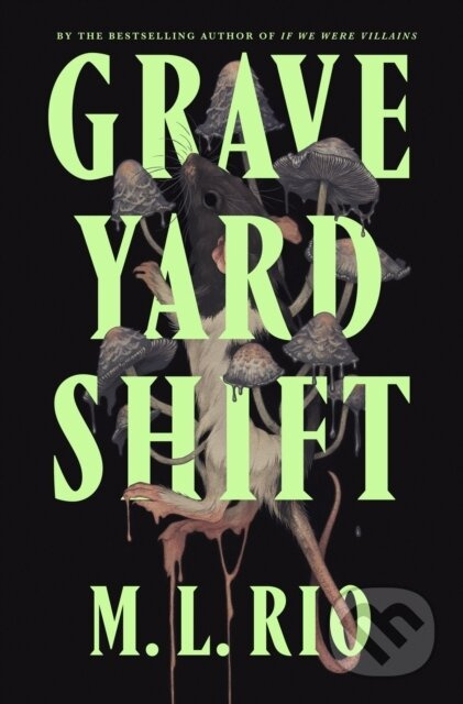 Graveyard Shift - M.L. Rio - kniha z kategorie Thrillery