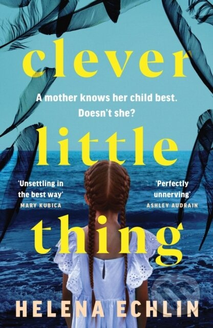 Clever Little Thing (A taut, powerful and gripping psychological thriller with a twist you'll never forget!)
