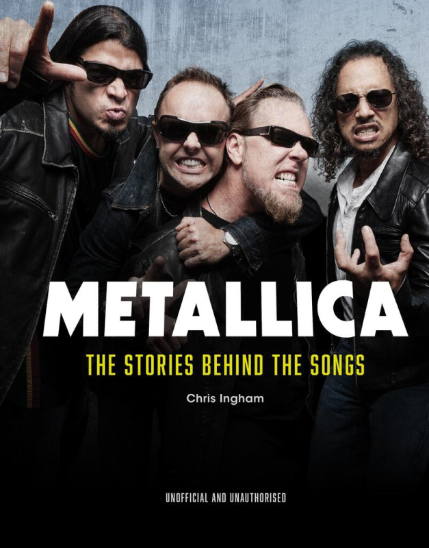 Metallica (The Stories Behind the Songs) - Chris Ingham - kniha z kategorie Hudba
