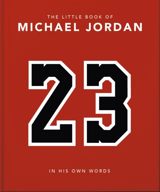 Little Book of Michael Jordan, In his Own Words Headline Publishing Group