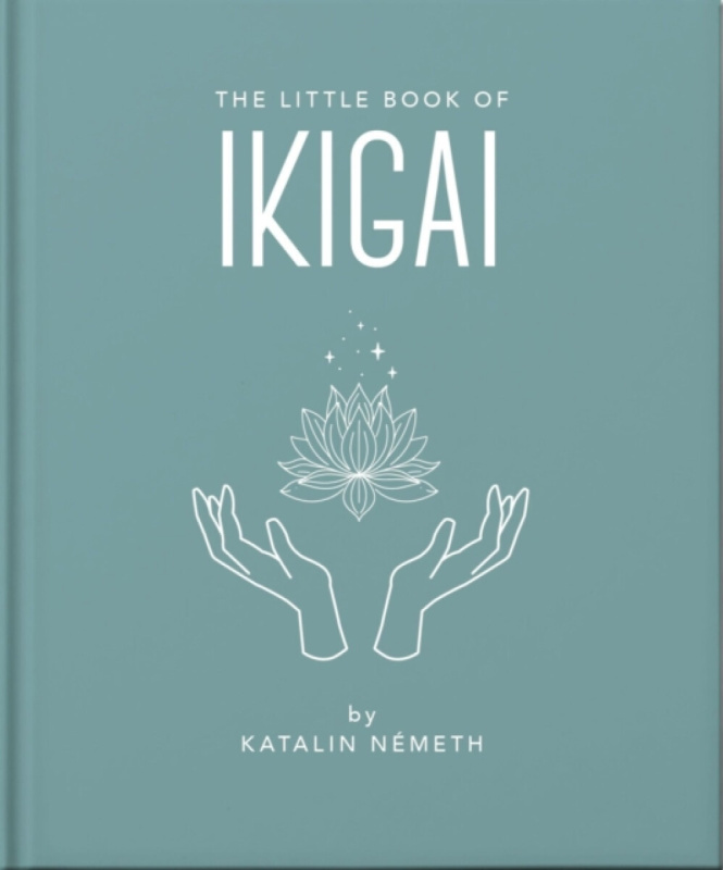 The Little Book of Ikigai - Katalin NÃ©meth