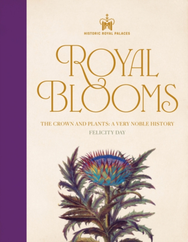 Headline Publishing Group Historic Royal Palaces: Royal Blooms - Day, Felicity