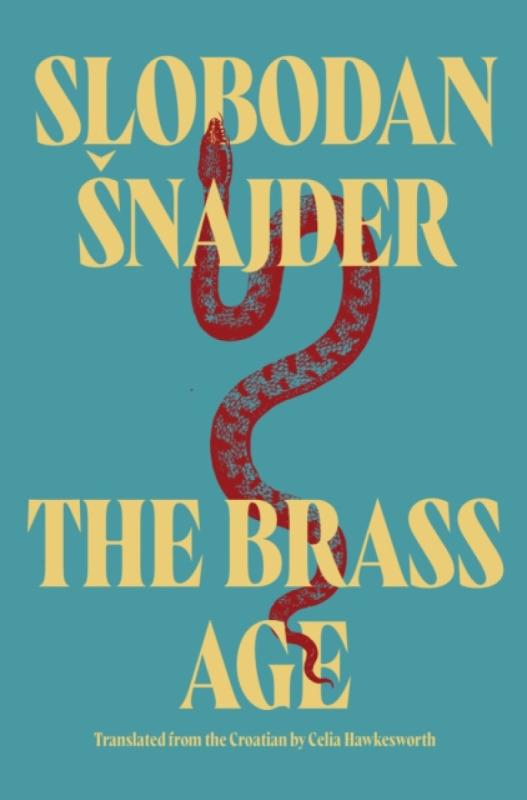 The Brass Age - Slobodan Å najder