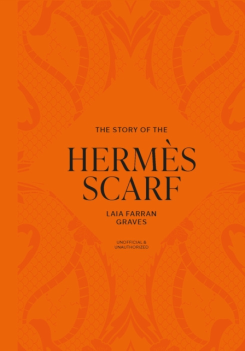 The Story of the Hermes Scarf - Laia Farran Graves