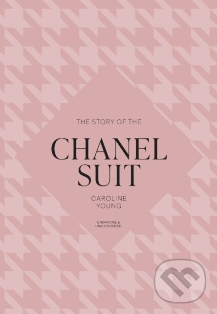The Story of the Chanel Suit,The Story of the Chanel Suit - kniha z kategorie Móda