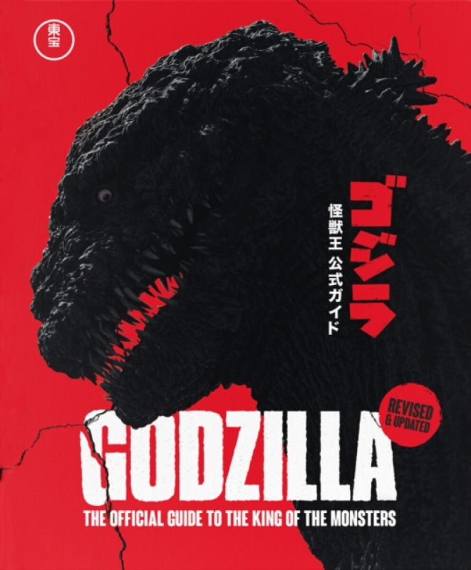 Headline Publishing Group Godzilla: The Official Guide to the King of the Monsters - Ltd, Toho Co. a Skipper, Graham