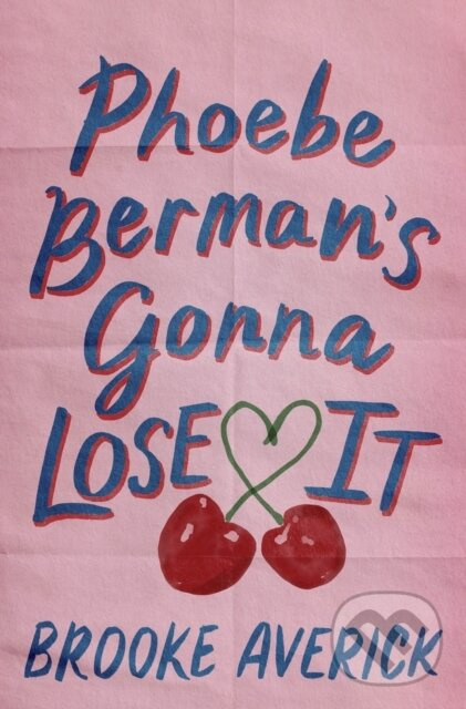 Phoebe Berman's Gonna Lose It (A modern-day Bridget Jones love story from BookTok's favourite romance fan!) - kniha z kategorie Romantika
