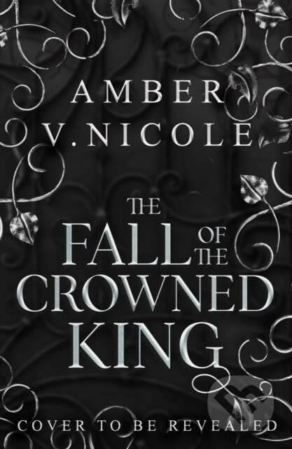 The Fall of the Crowned King - Amber V. Nicole - kniha z kategorie Fantasy