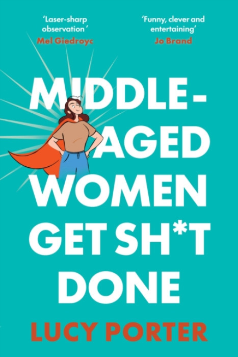 Headline Publishing Group Middle-Aged Women Get Sht Done - Porter, Lucy