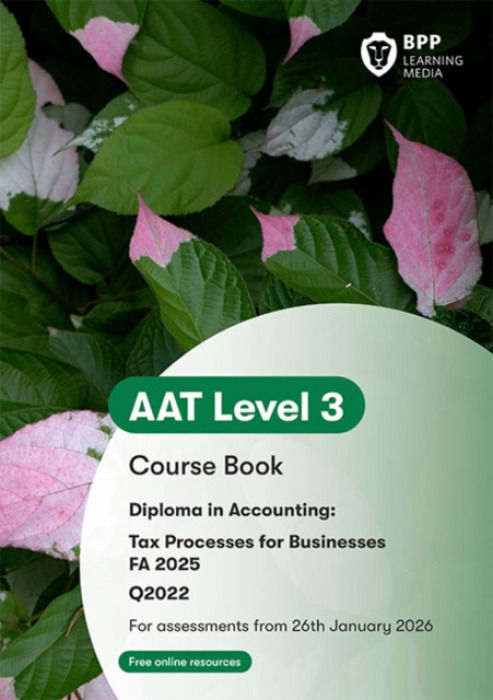 BPP Learning Media AAT Tax Processes for Businesses - BPP Learning Media