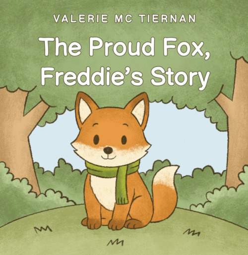 Austin Macauley Publishers Proud Fox, Freddie's Story - Mc Tiernan, Valerie