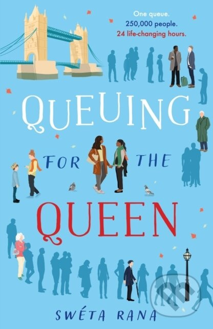 Queuing for the Queen (A wonderful, heartwarming book to make you laugh and cry this autumn, inspired by the queue for the Queen) - kniha z kategorie…