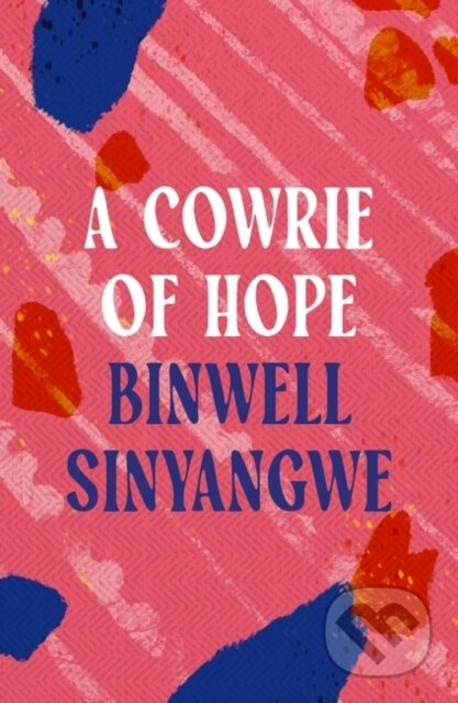 A Cowrie of Hope - Binwell Sinyangwe - kniha z kategorie Společenská beletrie