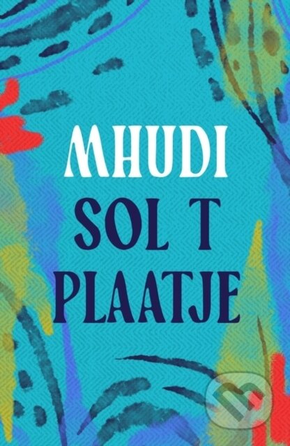 Mhudi - Sol T. Plaatje - kniha z kategorie Romantika