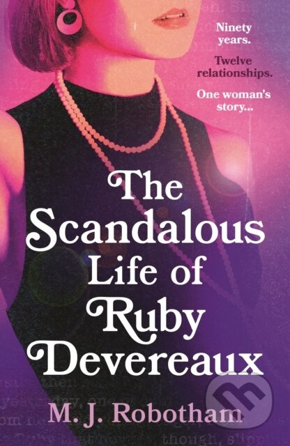 The Scandalous Life of Ruby Devereaux (A brand-new for 2024 evocative and exhilarating faux-memoir that you will fall in love with) - kniha z…
