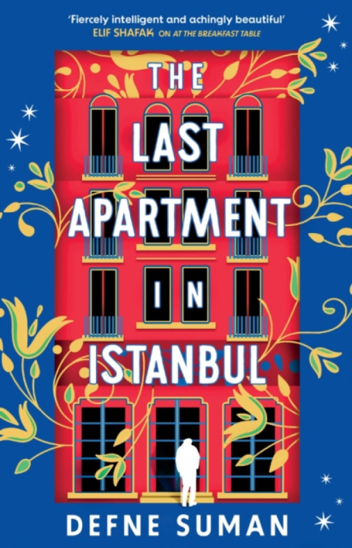 Bloomsbury Publishing PLC Last Apartment in Istanbul - Suman, Defne