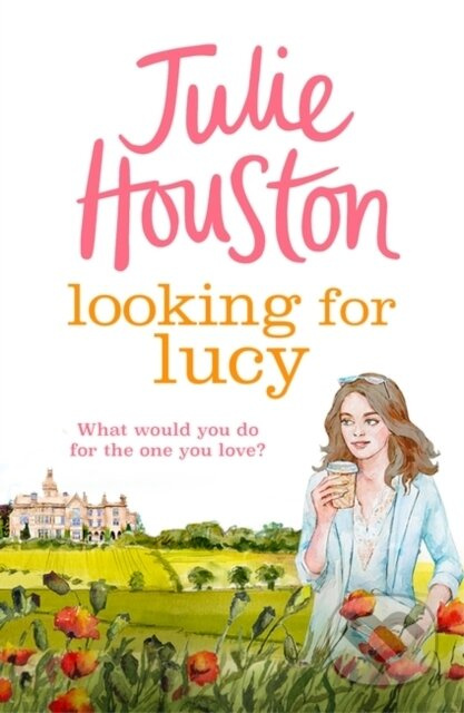Looking For Lucy (A gorgeously heartwarming page-turner from the bestselling author of A Village Affair) - kniha z kategorie Romantika