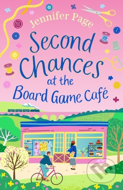 Second Chances at the Board Game Cafe (A cosy romance with a board game twist, perfect for fans of small-town settings) - kniha z kategorie Romantika