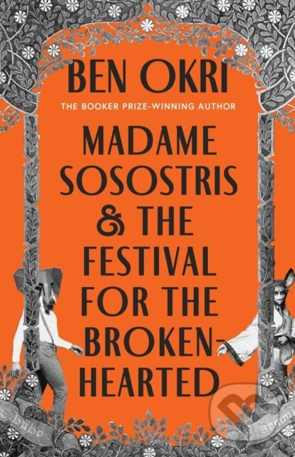 Madame Sosostris & the Festival for the Broken-Hearted - kniha z kategorie Beletria