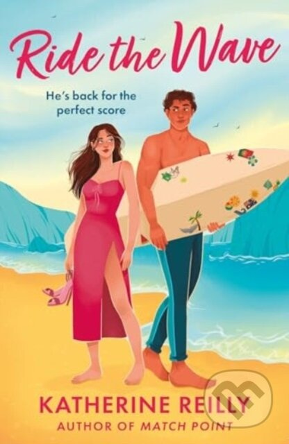 Ride The Wave (A must-read for summer 2025, spicy sports rom-com perfect for fans of sizzling love stories and forced proximity) - kniha z kategorie…