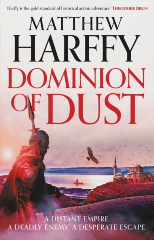 Bloomsbury Publishing PLC Dominion of Dust - Harffy, Matthew