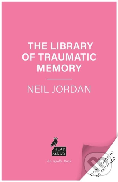The Library of Traumatic Memory - Neil Jordan - kniha z kategorie Beletria