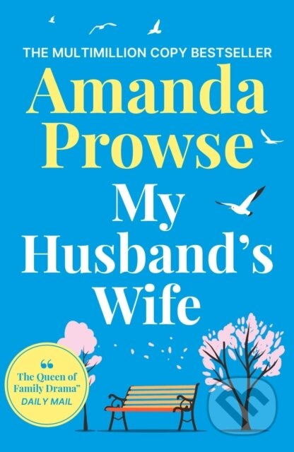 My Husband's Wife (A powerful and emotional family drama from the queen of heartbreak fiction) - kniha z kategorie Společenská beletrie