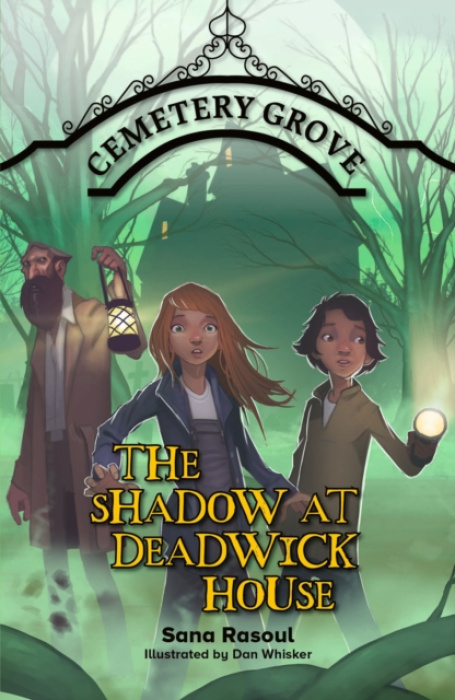 Hachette Learning Reading Planet Cosmos - Cemetery Grove: The Shadow at Deadwick House: Mars/Grey - Rasoul, Sana