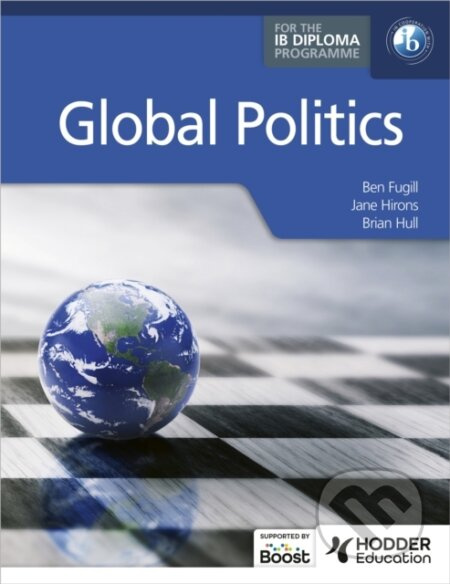 Global Politics for the IB Diploma - Ben Fugill, Jane Hirons, Brian Hull - kniha z kategorie Pro děti