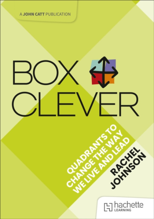 Hachette Learning Box Clever: Quadrants to change the way we live and lead - Johnson, Rachel