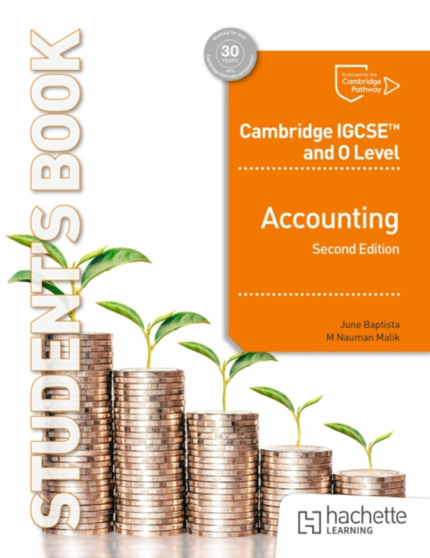 Hachette Learning Cambridge IGCSE and O Level Accounting Second Edition - Baptista, June a Malik, Muhammad Nauman