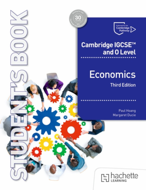 Hachette Learning Cambridge IGCSE and O Level Economics Third Edition - Hoang, Paul a Ducie, Margaret