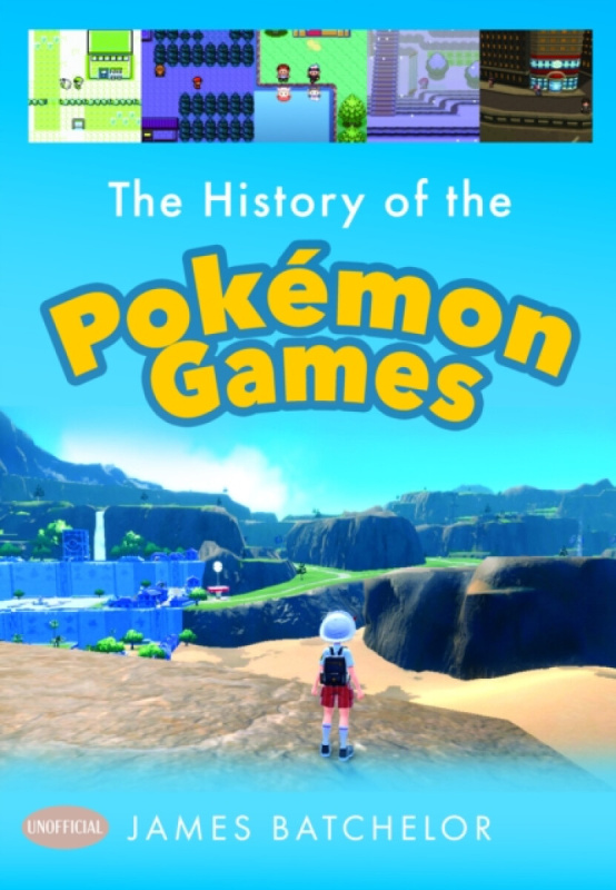 Pen & Sword Books Ltd History of the Pokemon Games - Batchelor, James