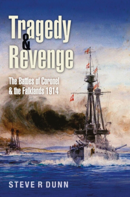 Pen & Sword Books Ltd Tragedy and Revenge - Dunn, Steve