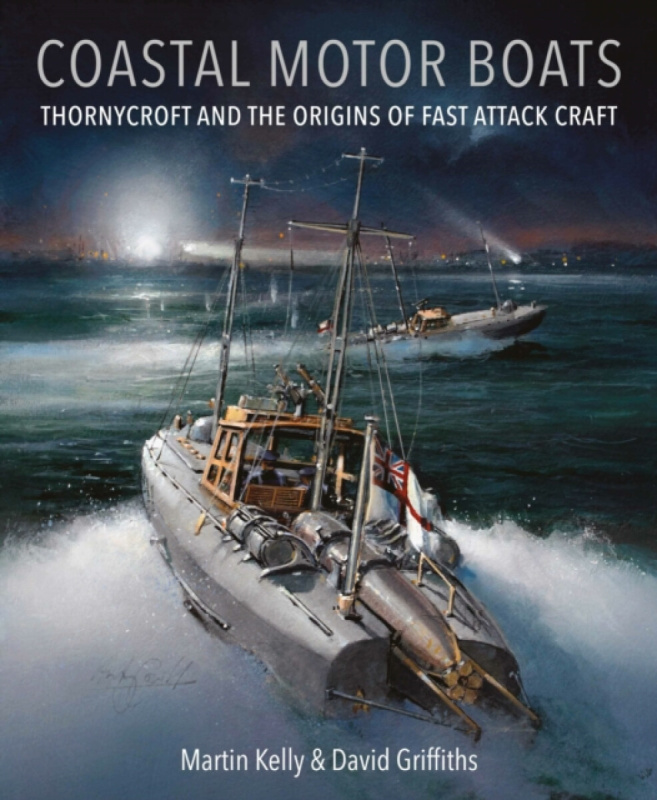 Pen & Sword Books Ltd Coastal Motor Boats - Kelly, Martin a Griffiths, David
