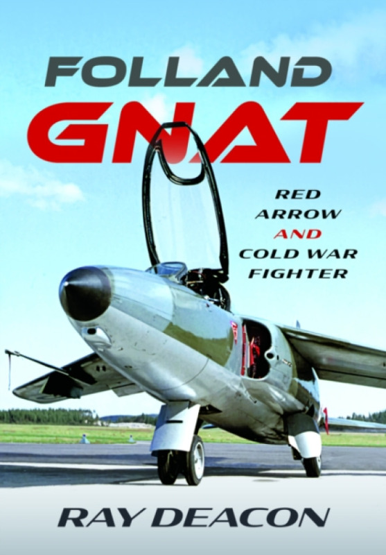 Pen & Sword Books Ltd Folland Gnat - Deacon, Ray