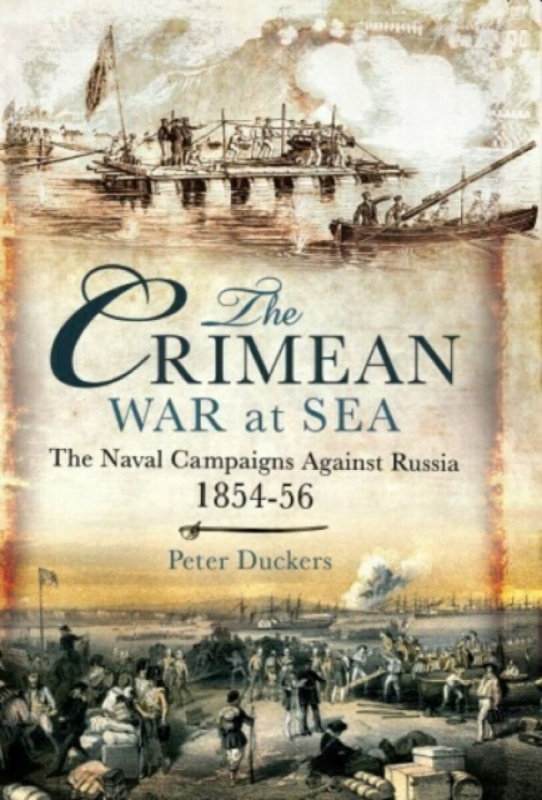 Pen & Sword Books Ltd Crimean War at Sea - Duckers, Peter