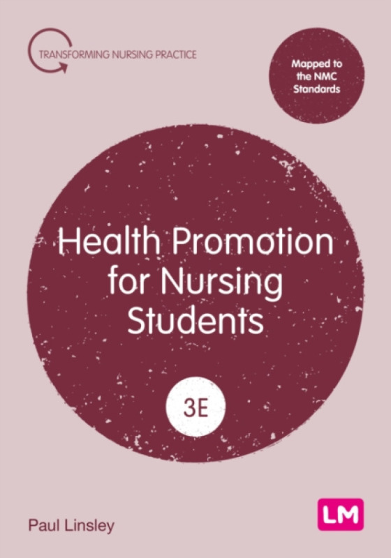 SAGE Publications Ltd Health Promotion for Nursing Students - Linsley, Paul