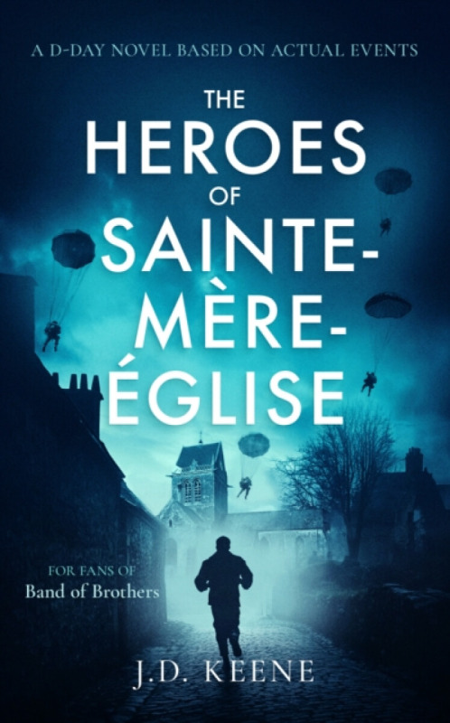 Vinci Books Heroes of Sainte-Mere-Eglise - Keene, J.D.