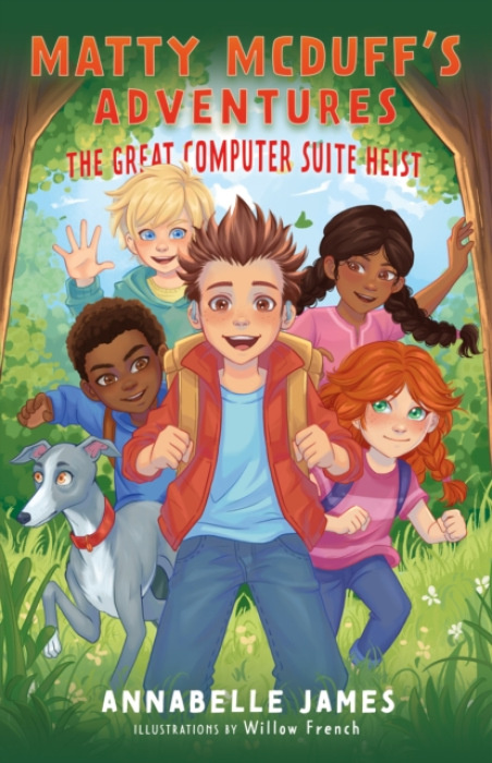 Softwood Books Matty and the Great Computer Suite Heist - JAMES, ANNABELLE