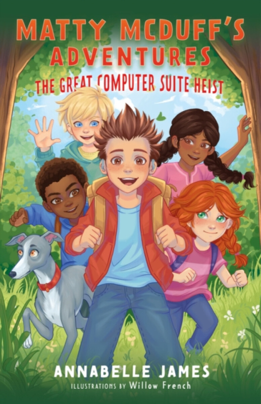 Softwood Books Matty and the Great Computer Suite Heist - JAMES, ANNABELLE