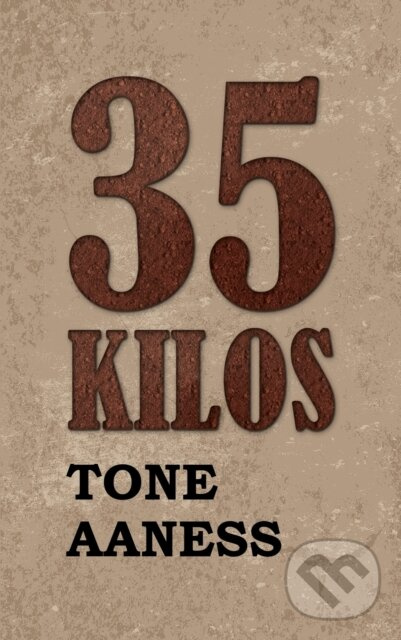 35 Kilos - Tone Aaness - kniha z kategorie Beletria