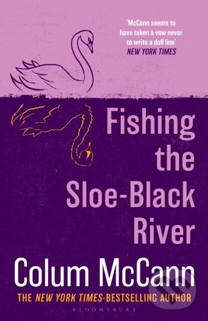Fishing the Sloe-Black River - Colum Mccann - kniha z kategorie Beletria