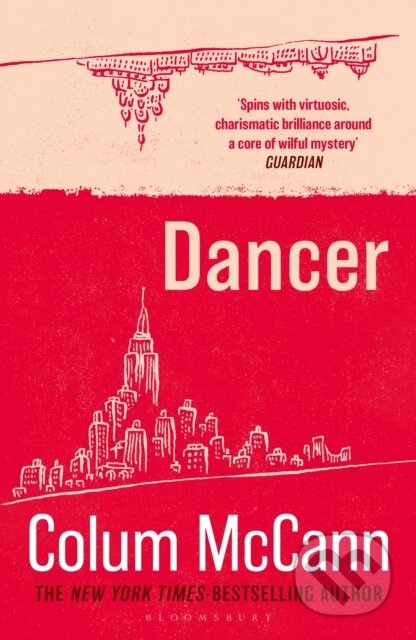 Dancer (From the New York Times-bestselling, National Book Award-winning, Booker Prize-longlisted author of Apeirogon and Let the Great World Spin) -…