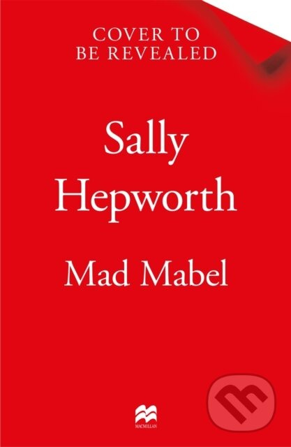 Mad Mabel - Sally Hepworth,Mad Mabel - Sally Hepworth - kniha z kategorie Spoločenská beletria
